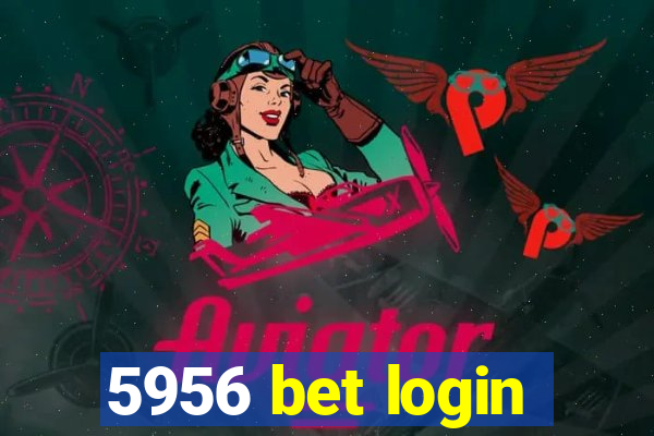 5956 bet login